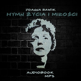 Joanna Rawik - Hymn Życia i Miłości