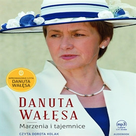 Danuta Wałęsa - Marzenia i tajemnice